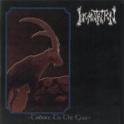 Incantation : Tribute to the Goat